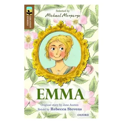 Oxford Reading Tree TreeTops Greatest Stories: Oxford Level 18: Emma - Stevens, Rebecca a Austen