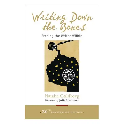 Writing Down the Bones - Goldberg, Natalie