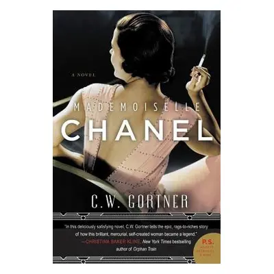 Mademoiselle Chanel - Gortner, C. W.