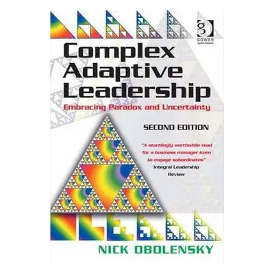 Complex Adaptive Leadership - Obolensky, Nick