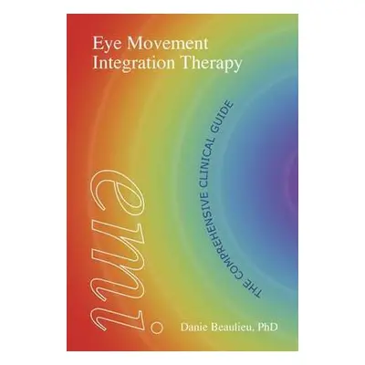 Eye Movement Integration Therapy - Beaulieu, Danie