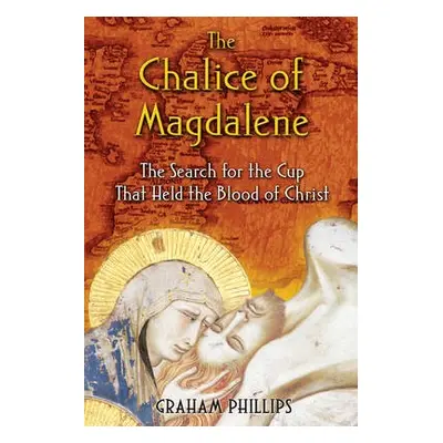 Chalice of Magdalene - Phillips, Graham