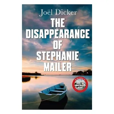 Disappearance of Stephanie Mailer - Dicker, Joel