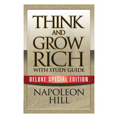 Think and Grow Rich with Study Guide - Hill, Napoleon