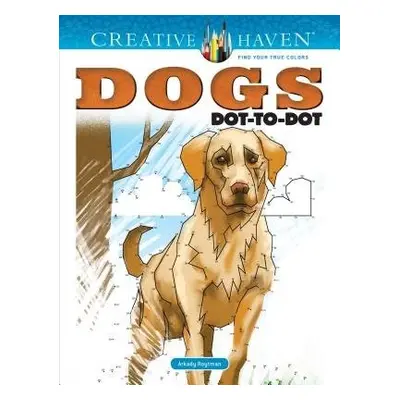 Creative Haven Dogs Dot-to-Dot - Roytman, Arkady