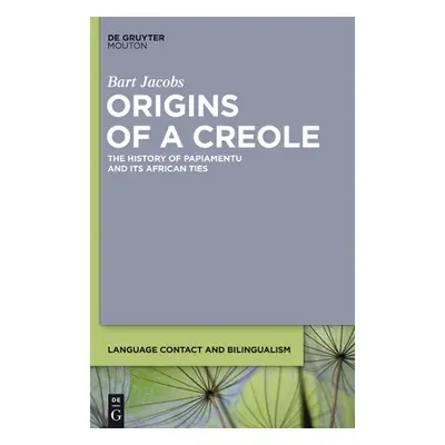 Origins of a Creole - Jacobs, Bart