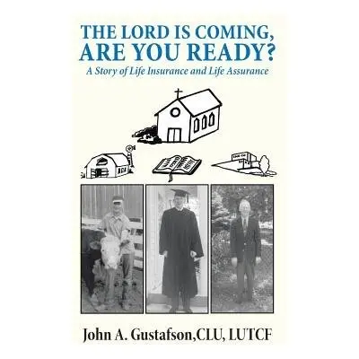 Lord Is Coming, Are You Ready? - Gustafson Clu Lutcf, John a