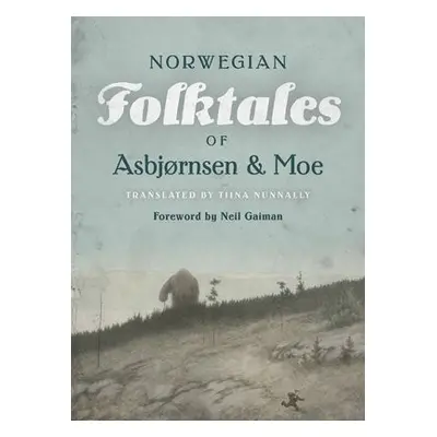 Complete and Original Norwegian Folktales of Asbjrnsen and Moe - a