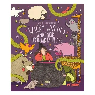 Wacky Witches and Their Peculiar Familiars - Suddendorf, April