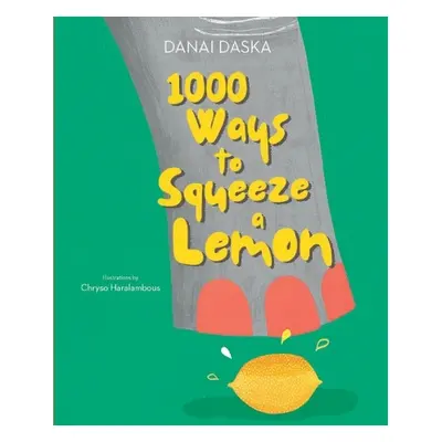 1000 Ways to Squeeze a Lemon - Daska, Danai