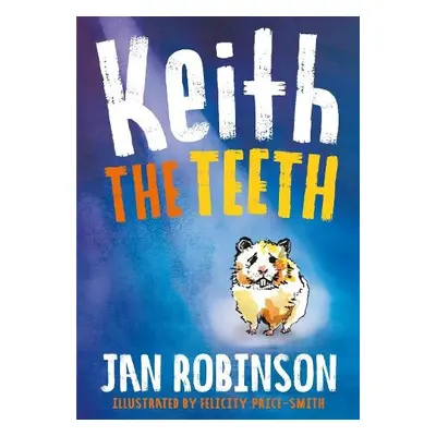 Keith The Teeth - Robinson, Jan