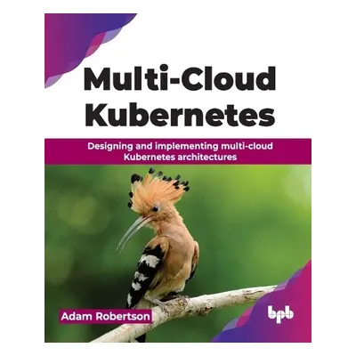 Multi-Cloud Kubernetes - Robertson, Adam