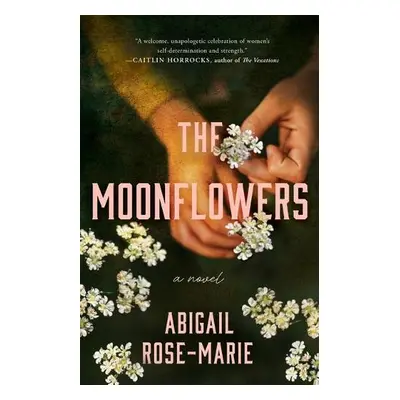 Moonflowers - Rose-Marie, Abigail