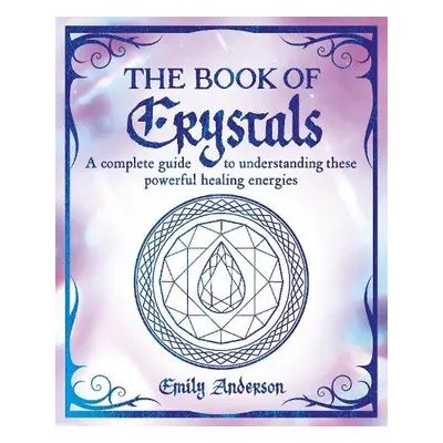 Book of Crystals - Anderson, Emily