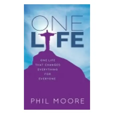 One Life - Moore, Phil