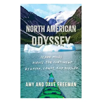 North American Odyssey - Freeman, Amy and Dave a Freeman, Dave