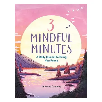 3 Mindful Minutes - Crowley, Vivianne