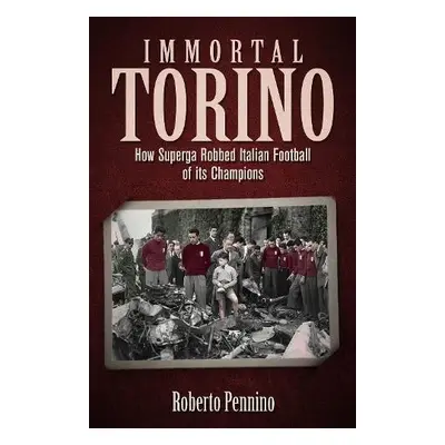 Immortal Torino - Pennino, Roberto