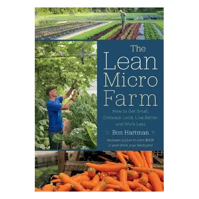 Lean Micro Farm - Hartman, Ben