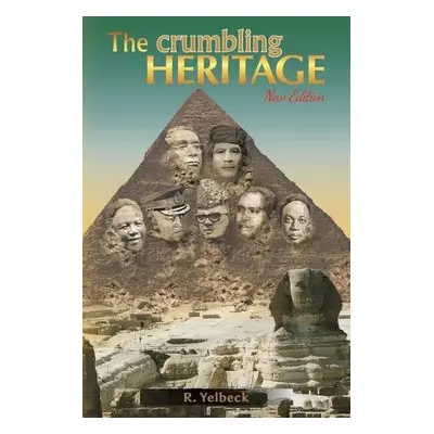 Crumbling Heritage - Yelbeck, R