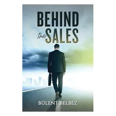 Behind the Sales - Belbez, Bulent