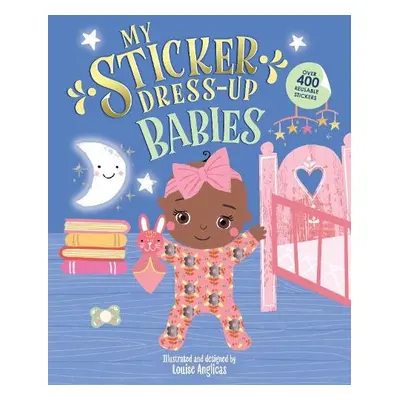 My Sticker Dress Up: Babies - Anglicas, Louise