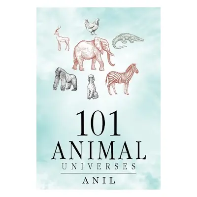 101 Animal Universes - Anil