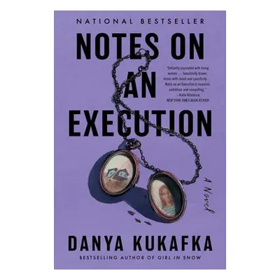 Notes on an Execution - Kukafka, Danya