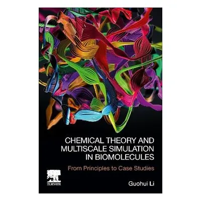 Chemical Theory and Multiscale Simulation in Biomolecules - Li, Guohui (Dalian Institute of Chem