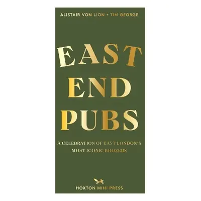 East End Pubs - Von Lion, Alistair a George, Tim