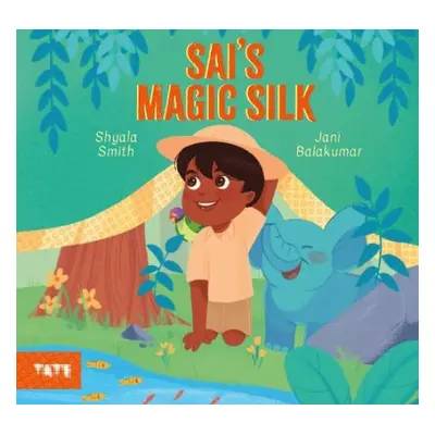 Sai's Magic Silk - Smith, Shyala (Author, Screenwriter a Content Strategist)