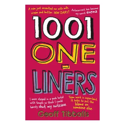 1001 One-Liners - Tibballs, Geoff