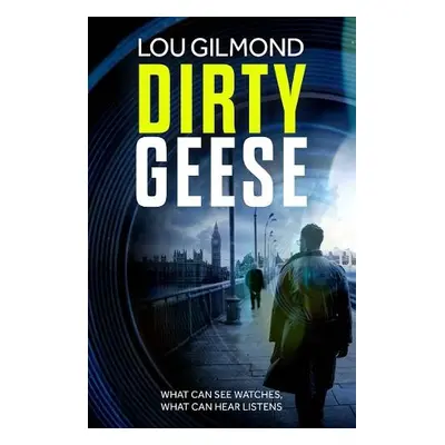 Dirty Geese - Gilmond, Lou