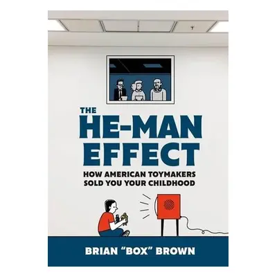 The He-Man Effect - Brown, Brian "Box"