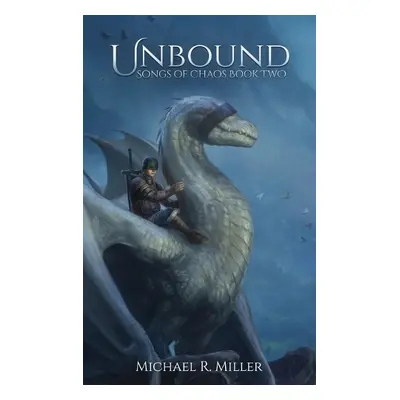 Unbound - Miller, Michael R