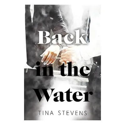 Back in the Water - Stevens, Tina