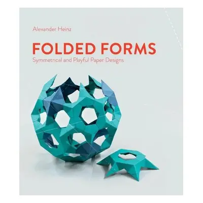 Folded Forms - Heinz, Alexander