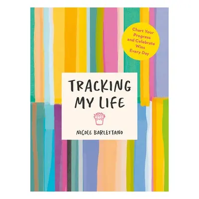 Tracking My Life - Barlettano, Nicole (Nicole Barlettano)