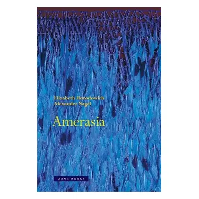 Amerasia - Horodowich, Elizabeth a Nagel, Alexander