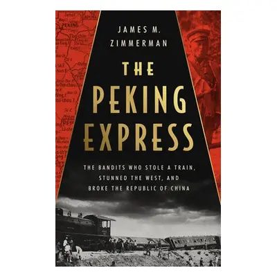 The Peking Express - Zimmerman, James M.