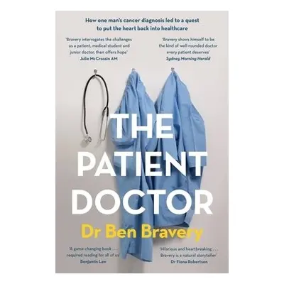 Patient Doctor - Bravery, Dr Ben