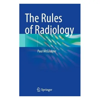 Rules of Radiology - McCoubrie, Paul