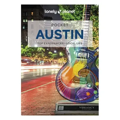 Lonely Planet Pocket Austin - Lonely Planet a Balfour, Amy C a Lioy, Stephen