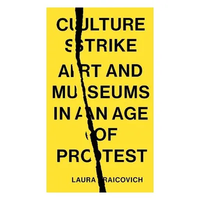 Culture Strike - Raicovich, Laura