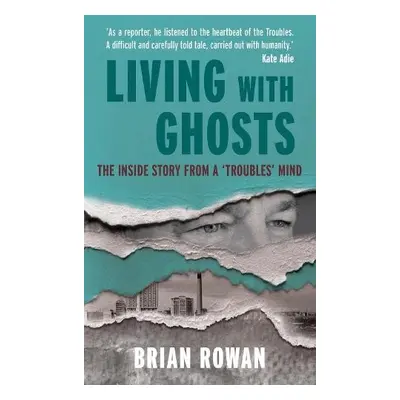 Living with Ghosts - Rowan, Brian