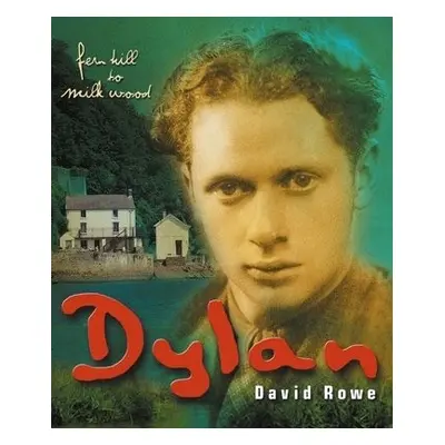 Dylan Thomas - Rowe, David