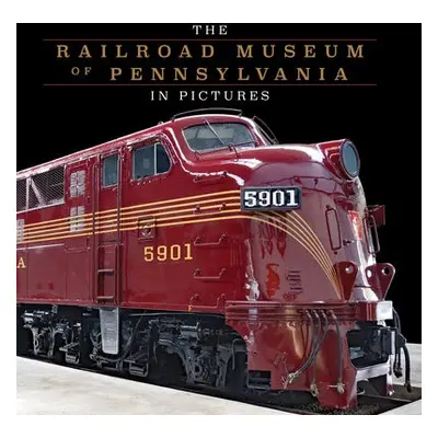 Railroad Museum of Pennsylvania in Pictures