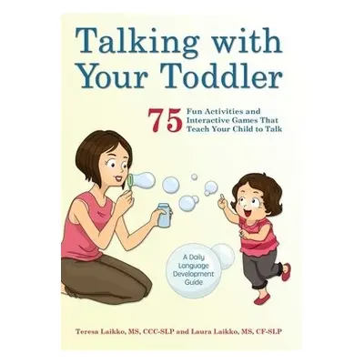 Talking with Your Toddler - Laikko, Teresa a Laikko, Laura