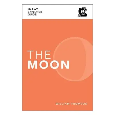 Imray Explorer Guide - The Moon - Thomson, William