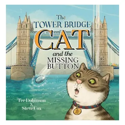 Tower Bridge Cat and the Missing Button - Dobinson, Tee